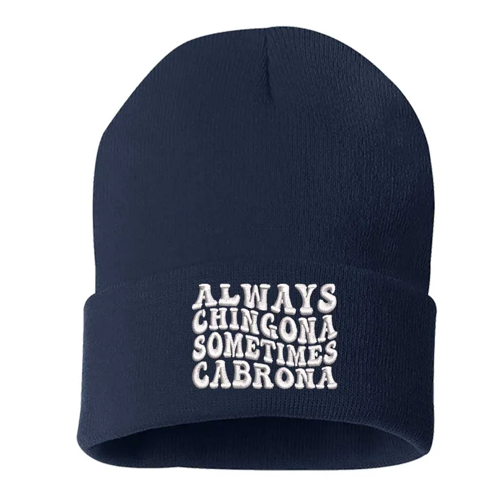 Always Chingona Sometimes Cabrona Beanie | Bold Spanglish Winter Hat for Fierce Vibes