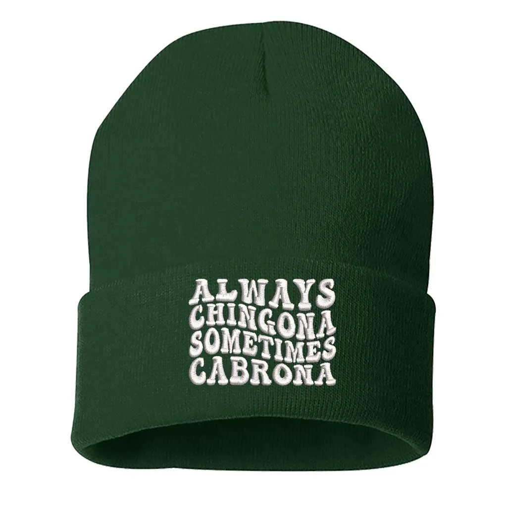 Always Chingona Sometimes Cabrona Beanie | Bold Spanglish Winter Hat for Fierce Vibes