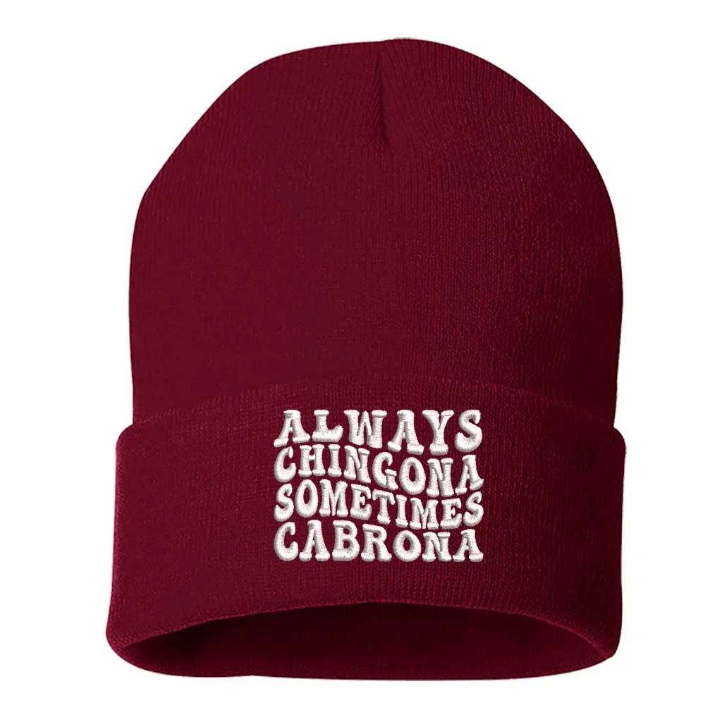 Always Chingona Sometimes Cabrona Beanie | Bold Spanglish Winter Hat for Fierce Vibes