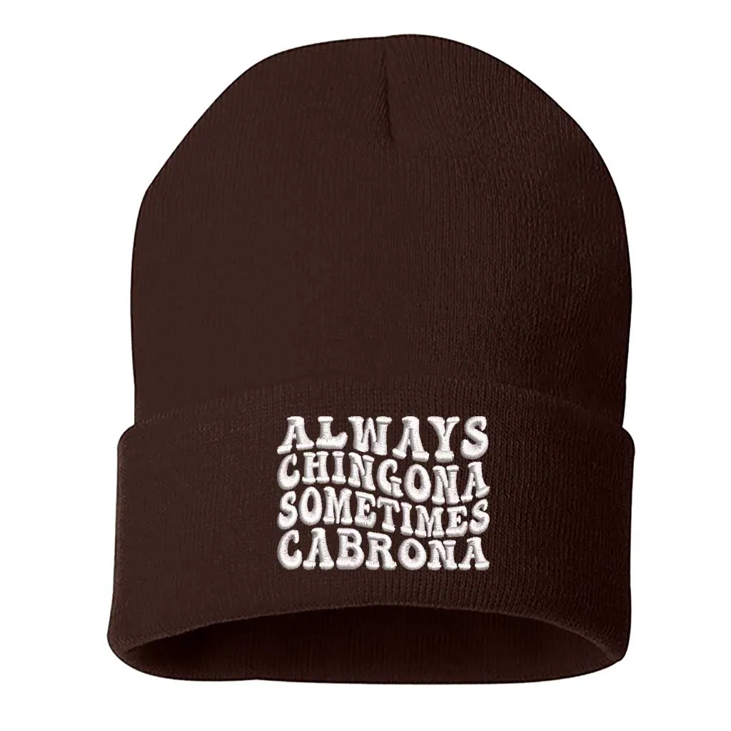 Always Chingona Sometimes Cabrona Beanie | Bold Spanglish Winter Hat for Fierce Vibes