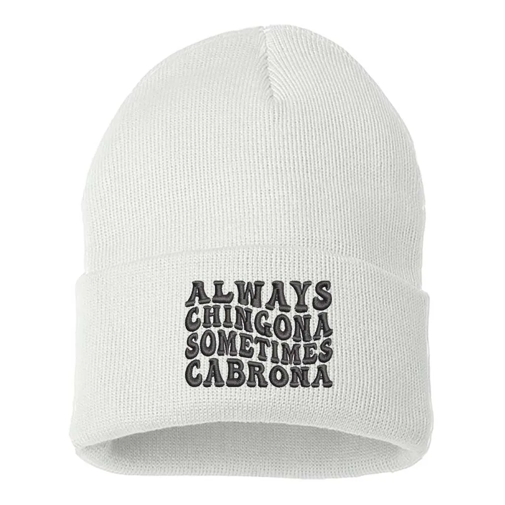 Always Chingona Sometimes Cabrona Beanie | Bold Spanglish Winter Hat for Fierce Vibes