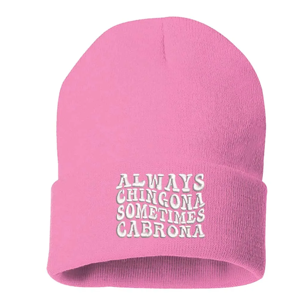 Always Chingona Sometimes Cabrona Beanie | Bold Spanglish Winter Hat for Fierce Vibes