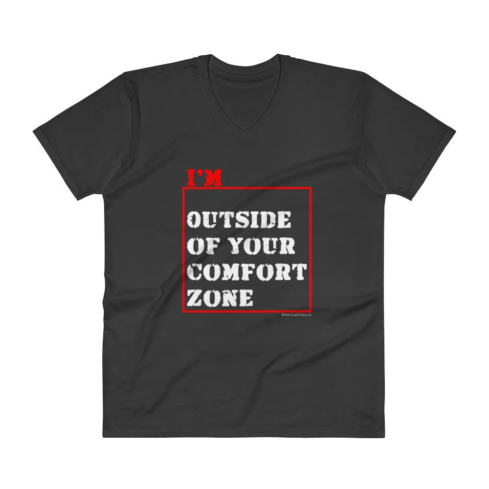 I'm Outside of Your Comfort Zone V-Neck T-Shirt
