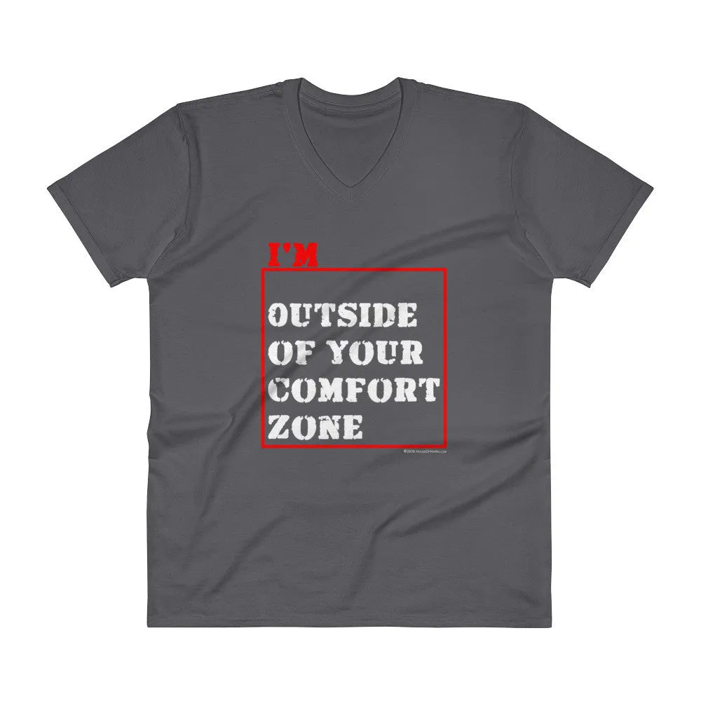I'm Outside of Your Comfort Zone V-Neck T-Shirt
