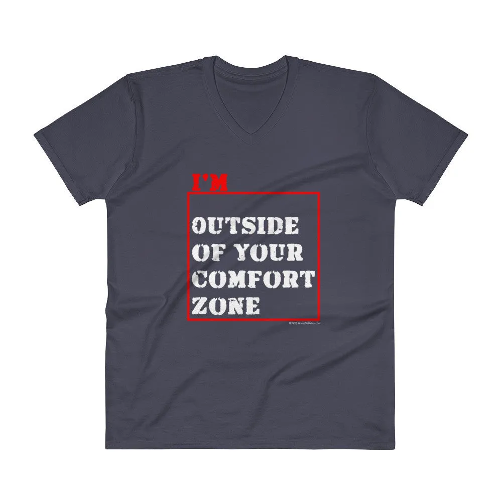I'm Outside of Your Comfort Zone V-Neck T-Shirt