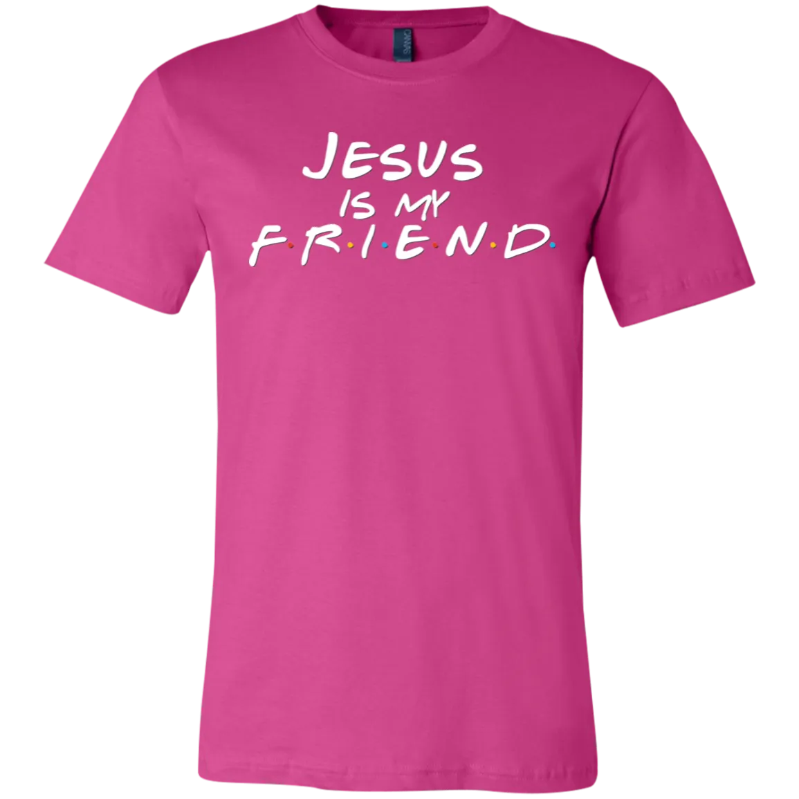 Jesus Is My Friend Bella Canvas Tee – Faith Meets Friends TV Show-Inspired Design