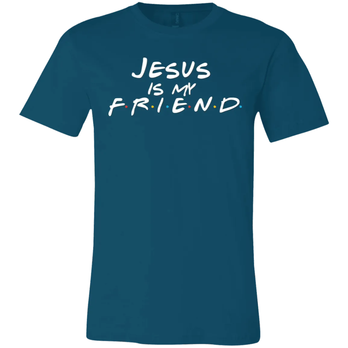 Jesus Is My Friend Bella Canvas Tee – Faith Meets Friends TV Show-Inspired Design