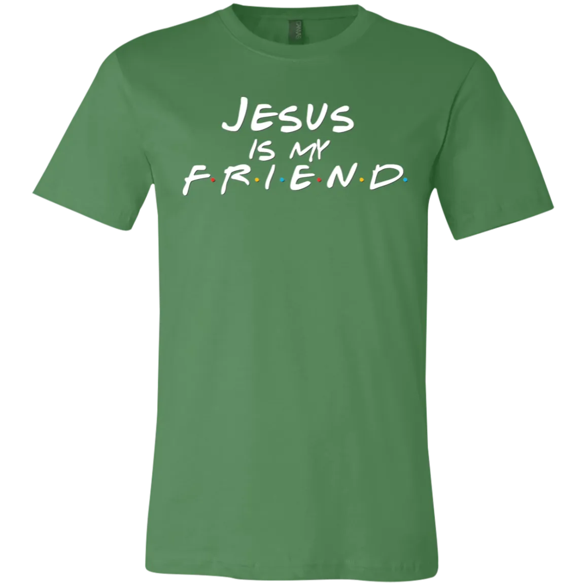 Jesus Is My Friend Bella Canvas Tee – Faith Meets Friends TV Show-Inspired Design