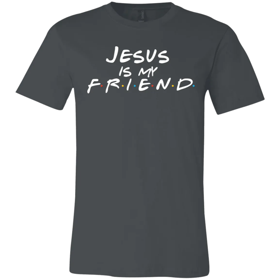 Jesus Is My Friend Bella Canvas Tee – Faith Meets Friends TV Show-Inspired Design