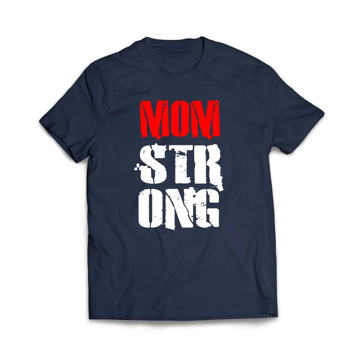 Mom Strong T-Shirt