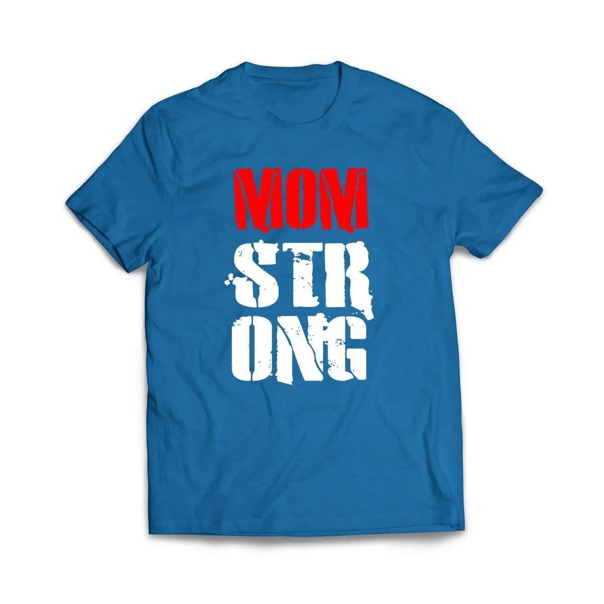 Mom Strong T-Shirt