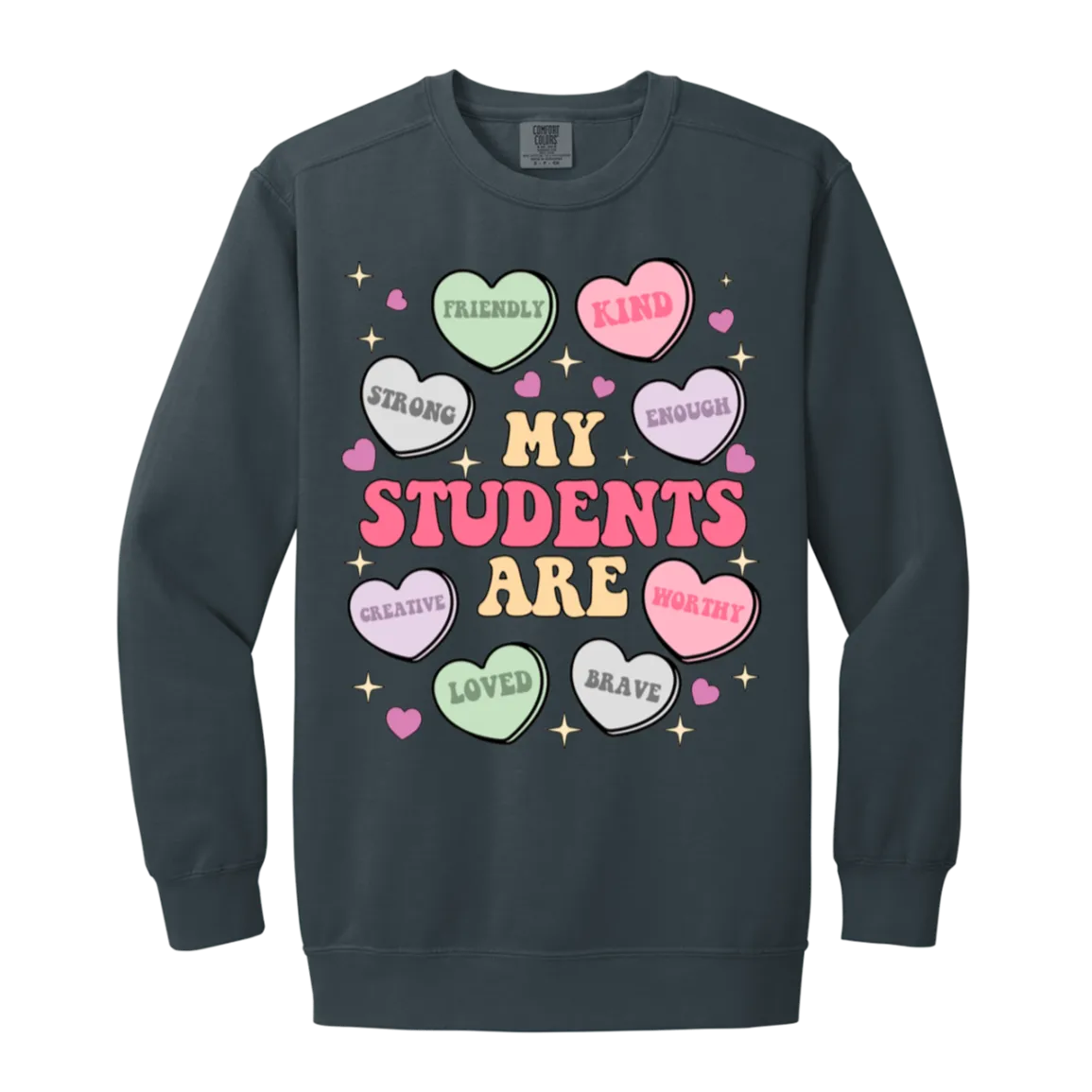 My Students Are My Valentine Sweatshirt – Comfort Colors | Teacher Valentine’s Day Apparel | Cozy & Stylish Heart Design