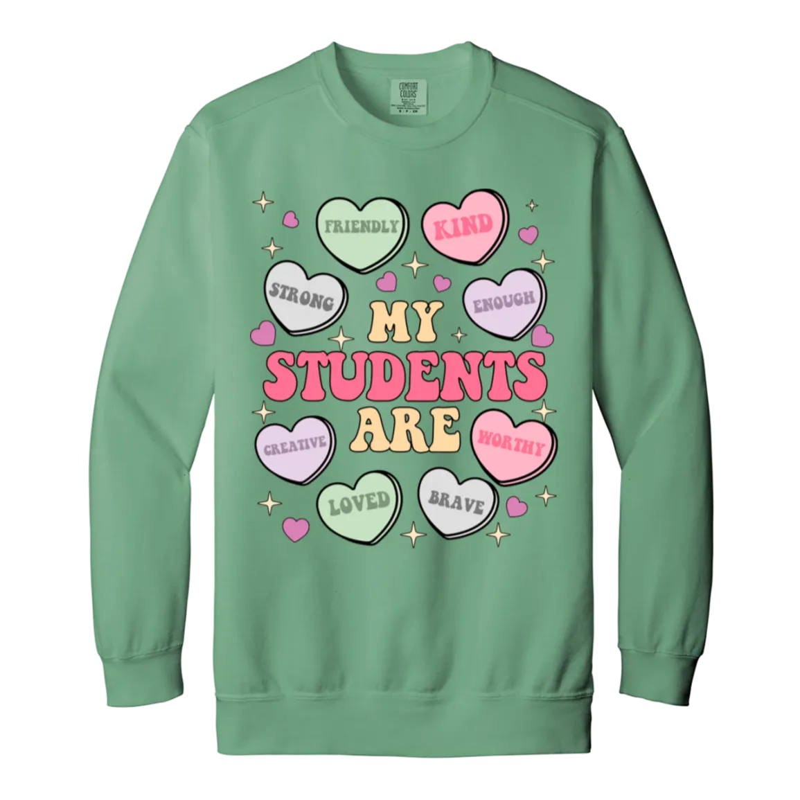 My Students Are My Valentine Sweatshirt – Comfort Colors | Teacher Valentine’s Day Apparel | Cozy & Stylish Heart Design