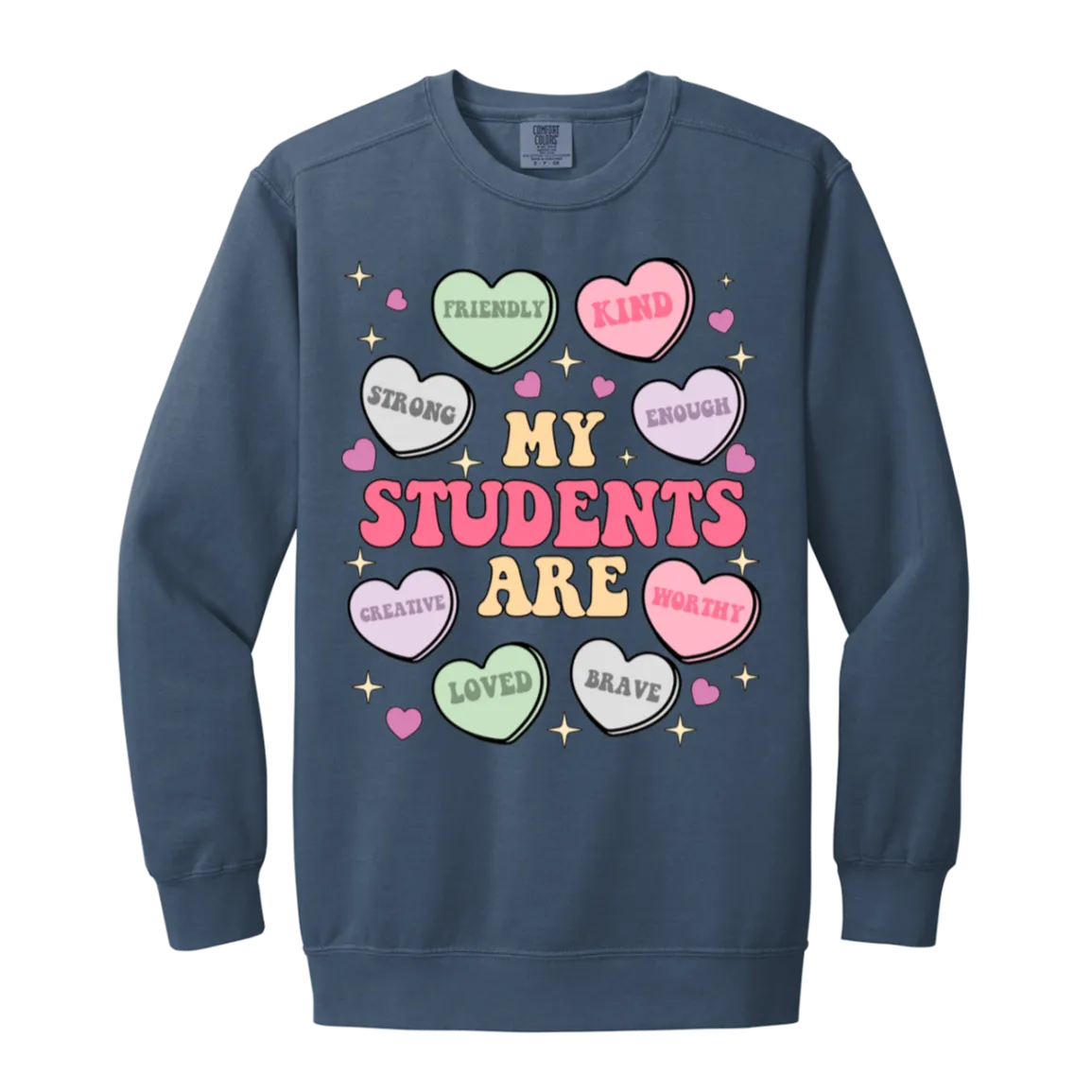 My Students Are My Valentine Sweatshirt – Comfort Colors | Teacher Valentine’s Day Apparel | Cozy & Stylish Heart Design