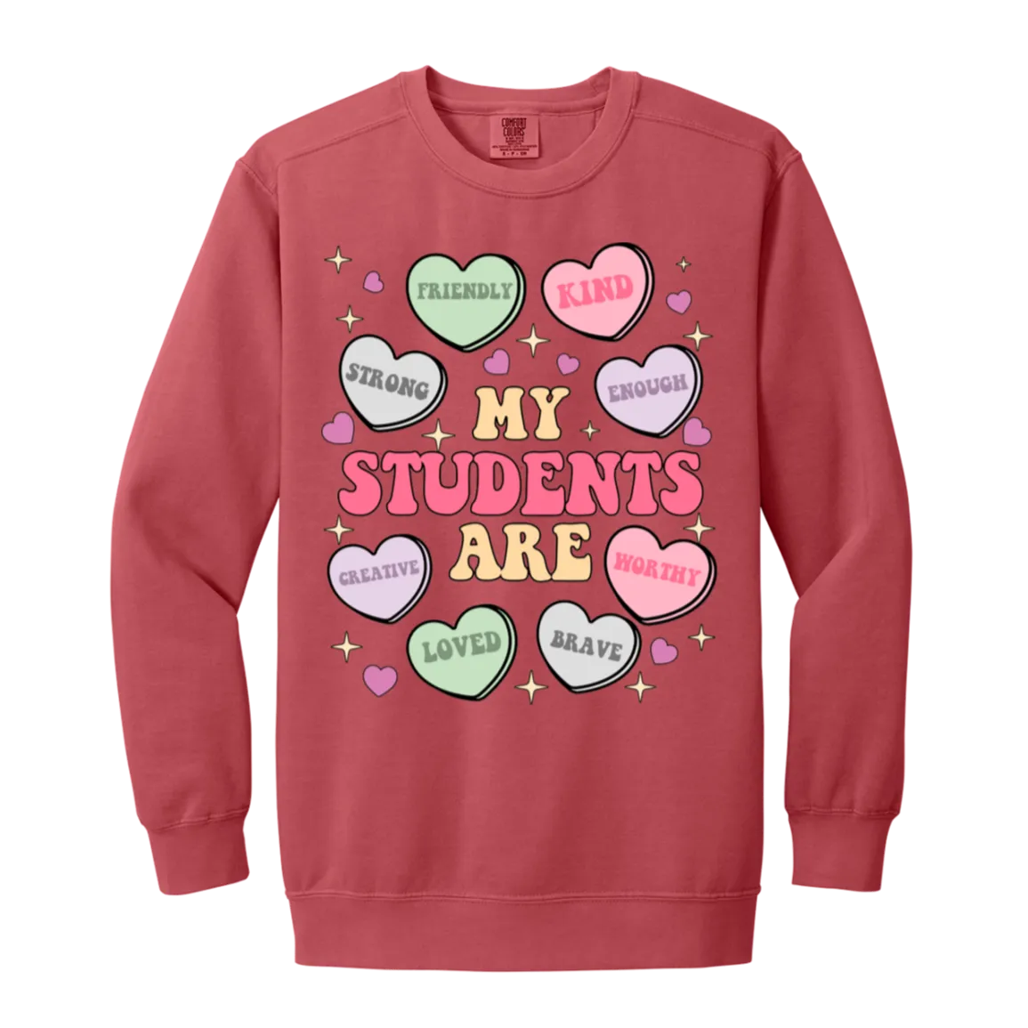 My Students Are My Valentine Sweatshirt – Comfort Colors | Teacher Valentine’s Day Apparel | Cozy & Stylish Heart Design