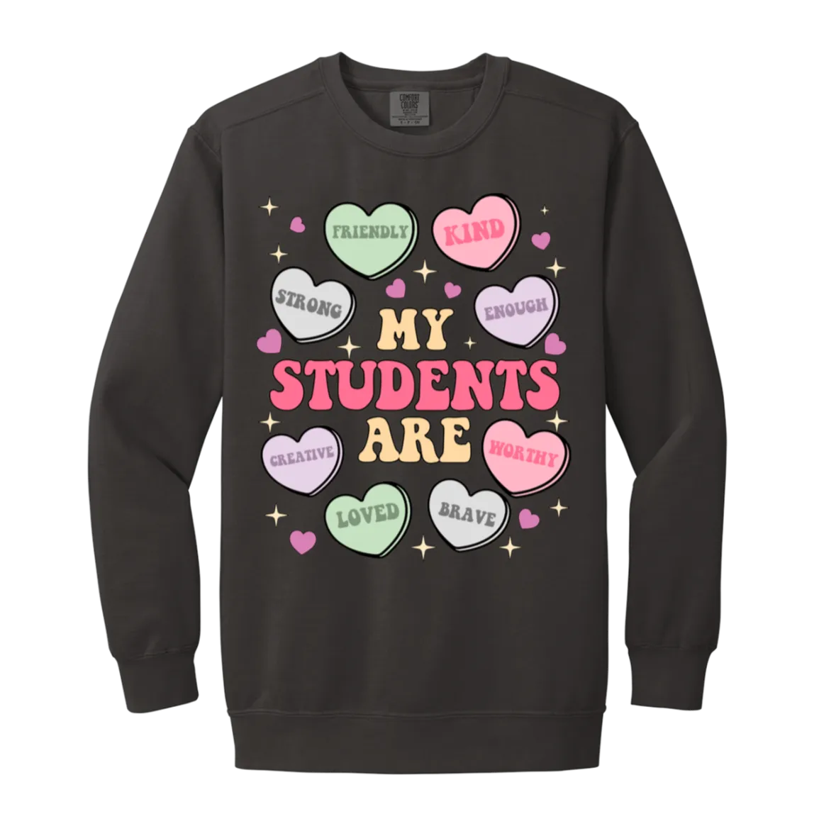 My Students Are My Valentine Sweatshirt – Comfort Colors | Teacher Valentine’s Day Apparel | Cozy & Stylish Heart Design